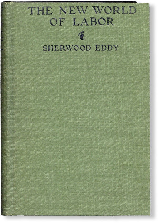 Item #48465] The New World of Labor. Sherwood EDDY