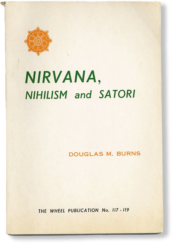Item #48517] Nirvana, Nihilism and Satori. Douglas M. BURNS
