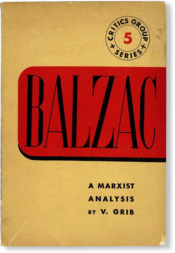 Item #48520] Balzac [a Marxist Analysis]. V. GRIB