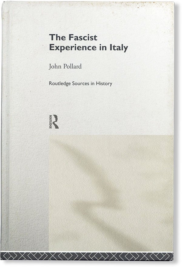 Item #48540] The Fascist Experience in Italy. ITALY, John POLLARD