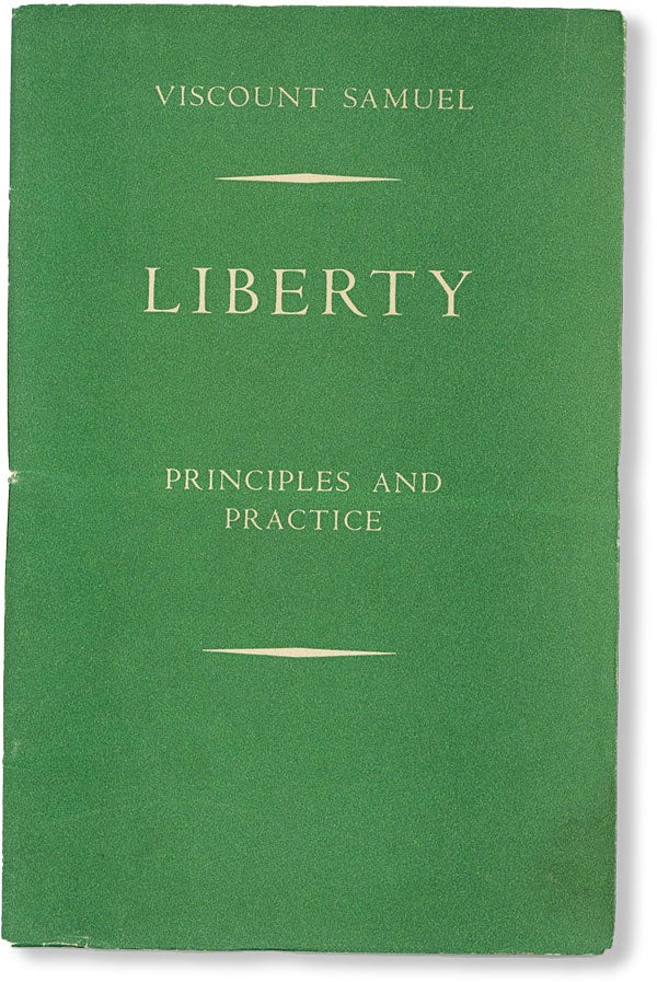 Item #48547] Liberty: Principles and Practice. Herbert Louis SAMUEL, 1st Viscount