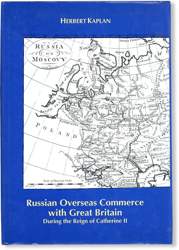 Item #48564] Russian Overseas Commerce with Great Britain During the Reign of Catherine II....