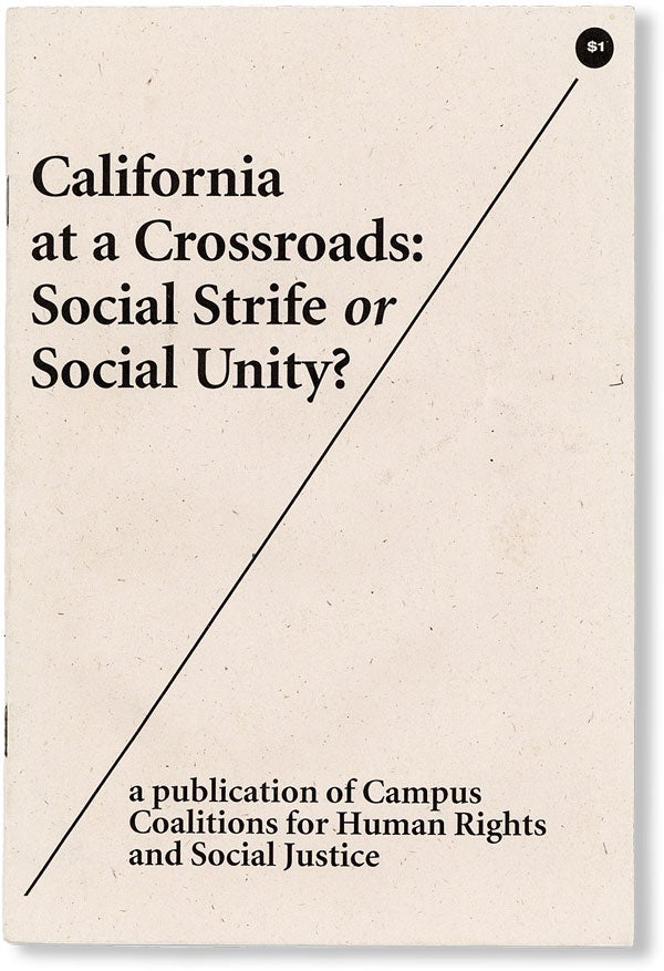 Item #48591] California at a Crossroads: Social Strife or Social Unity? CAMPUS COALITIONS FOR...