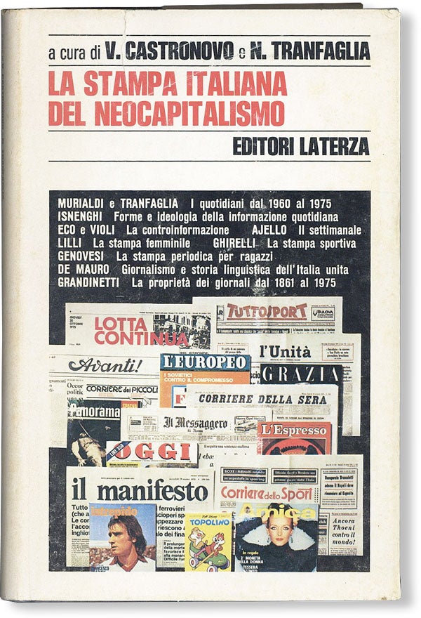 Item #48622] La Stampa Italiana del Neocapitalismo. Paolo MURIALDI, V. Castronovo, eds N. Tranfaglia