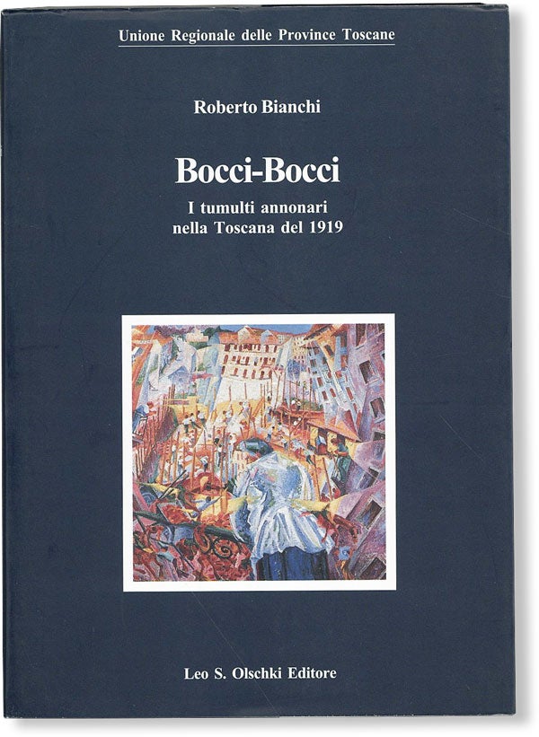 Item #48625] Bocci-Bocci: I Tumulti Annonari nella Toscana del 1919. Roberto BIANCHI