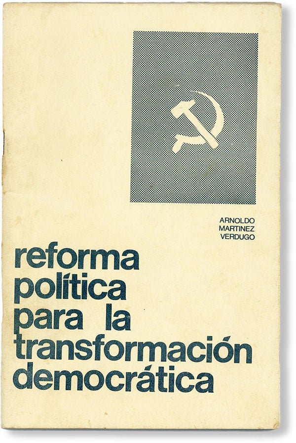 Item #48651] Reforma Política para la Transformación Democrática [cover title]. Arnoldo...