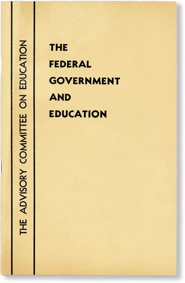 Item #48765] The Federal Government and Education. UNITED STATES ADVISORY COMMITTEE ON EDUCATION
