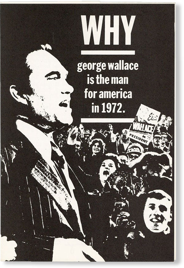 Item #48795] Why George Wallace Is the Man for America in 1972. George WALLACE, NATIONAL WALLACE...
