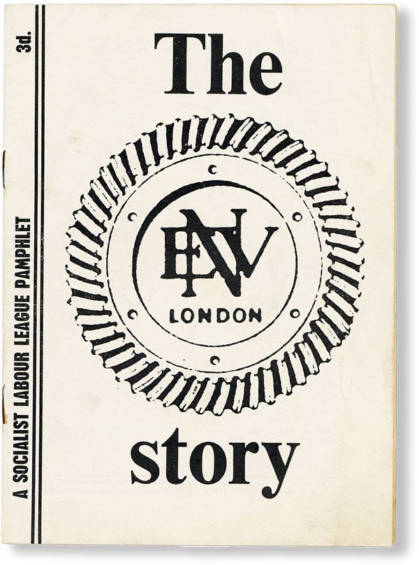 [Item #48876] The ENV London Story. Reprinted from the Newsletter. SOCIALIST LABOUR LEAGUE.