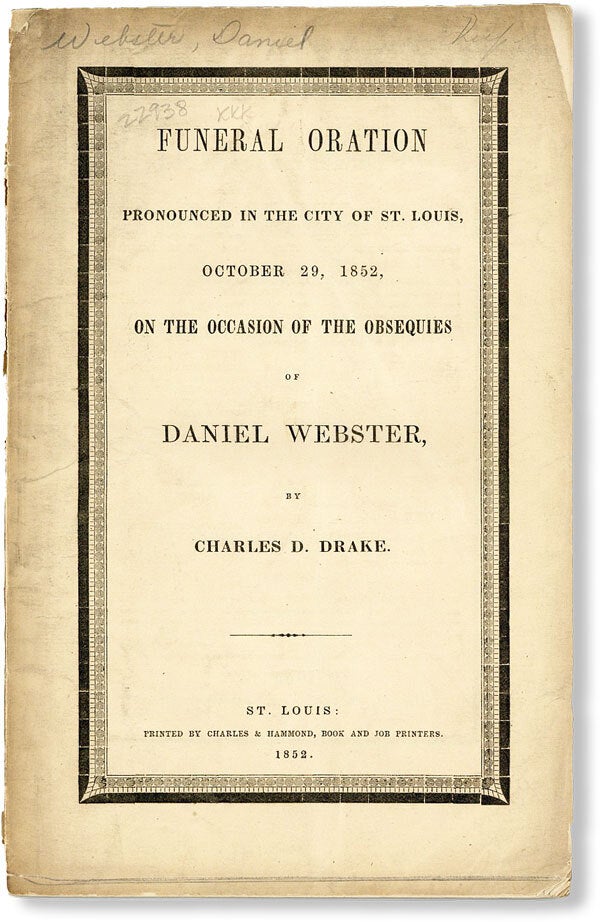 Funeral Oration Pronounced in the City of St. Louis, October 29, 1852 ...