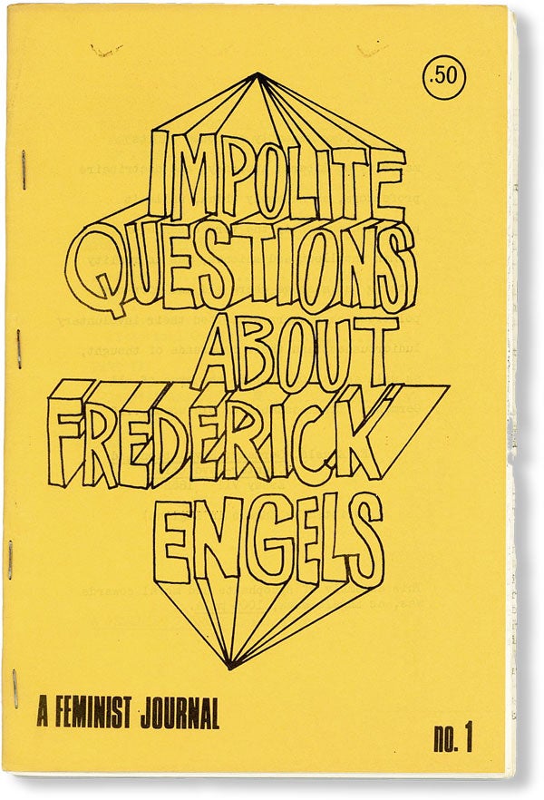 Item #48892] A Feminist Journal - No.1 [Cover Title] Impolite Questions About Frederick Engels....