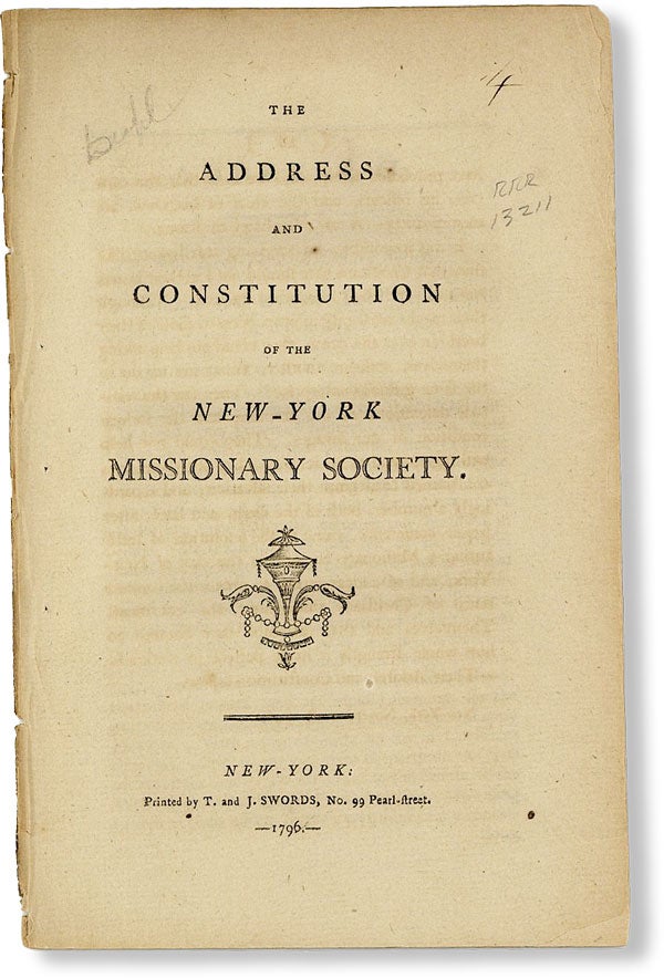 Item #48912] The Address and Constitution of the New-York Missionary Society. NEW YORK MISSIONARY...