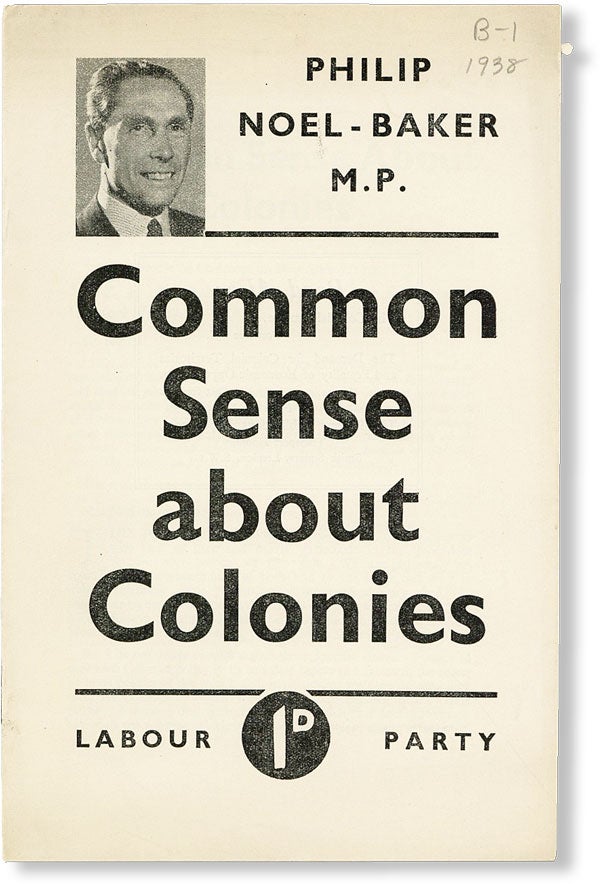 Item #49014] Common Sense About Colonies. Philip NOEL-BAKER