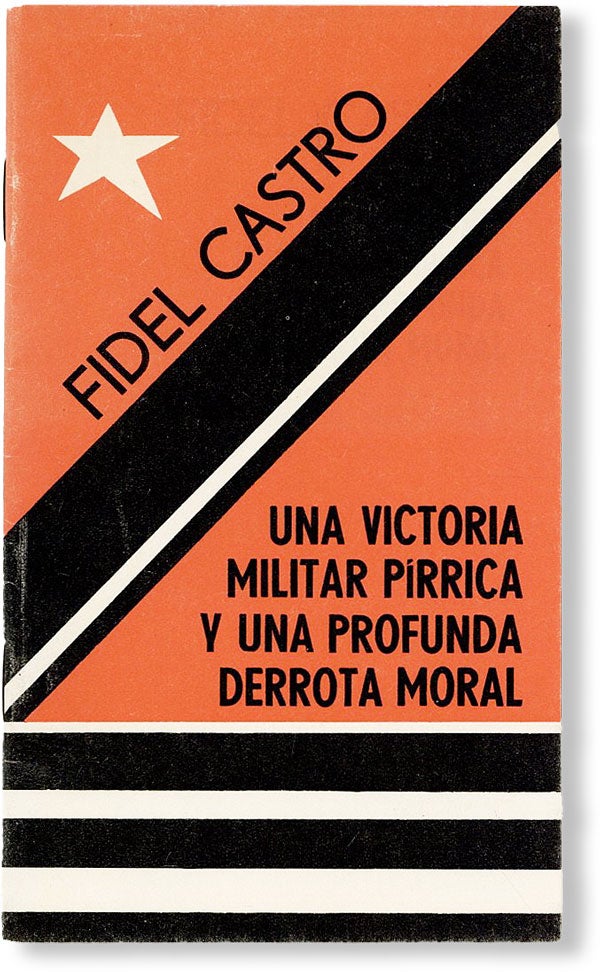 Item #49038] Una Victoria Militar Pírrica y una Profunda Derrota Moral. Fidel CASTRO