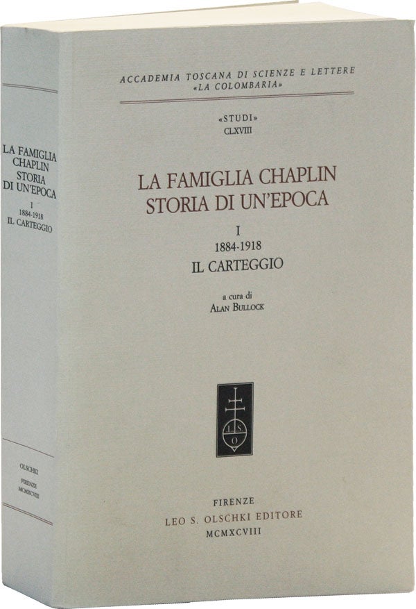 Item #49128] La Famiglia Chaplin: Storia di un'Epoca [Vol. I: 1884-1918 Il Carteggio]. CHAPLIN...