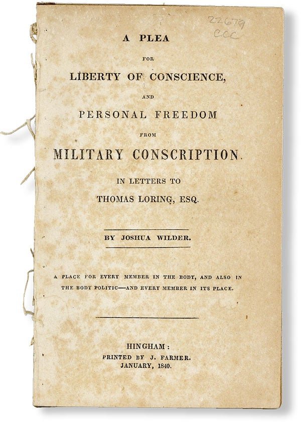 Item #49178] A Plea for Liberty of Conscience, and Personal Freedom from Military Conscription....
