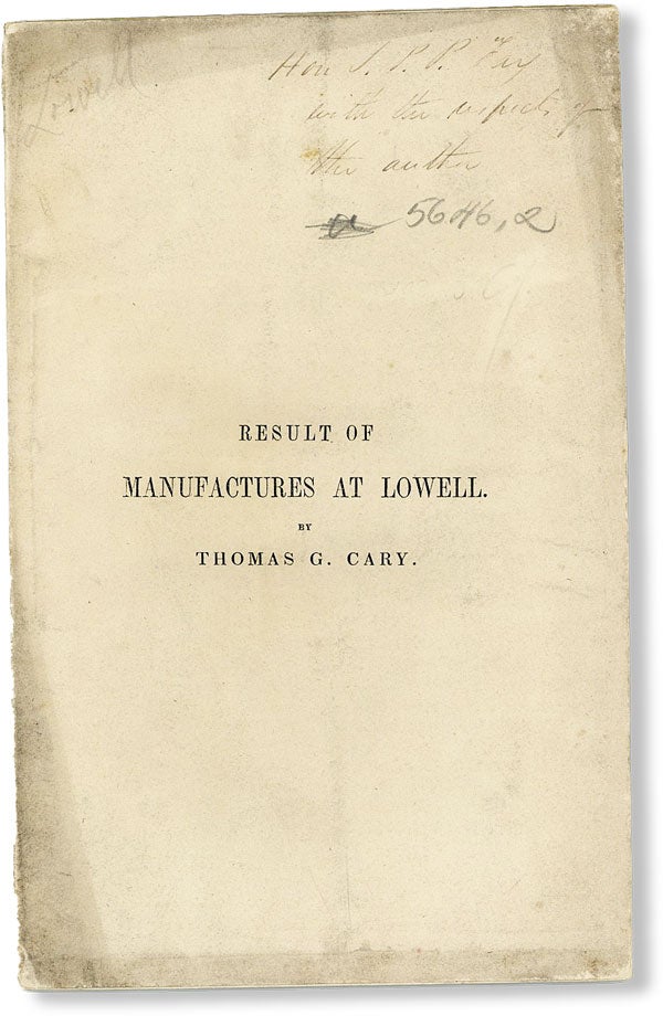 [Item #49182] Profits of Manufactures at Lowell. A Letter from the Treasurer of a Corporation to John S. Pendleton, Esq. Virginia [Inscribed]. Thomas G. CARY.