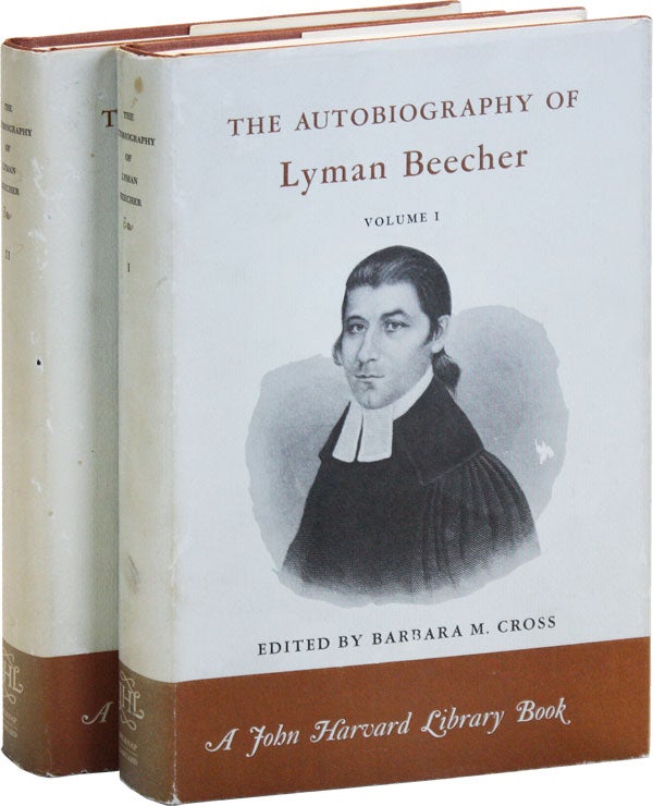[Item #49198] The Autobiography of Lyman Beecher. Lyman BEECHER, ed Barbara M. Cross.