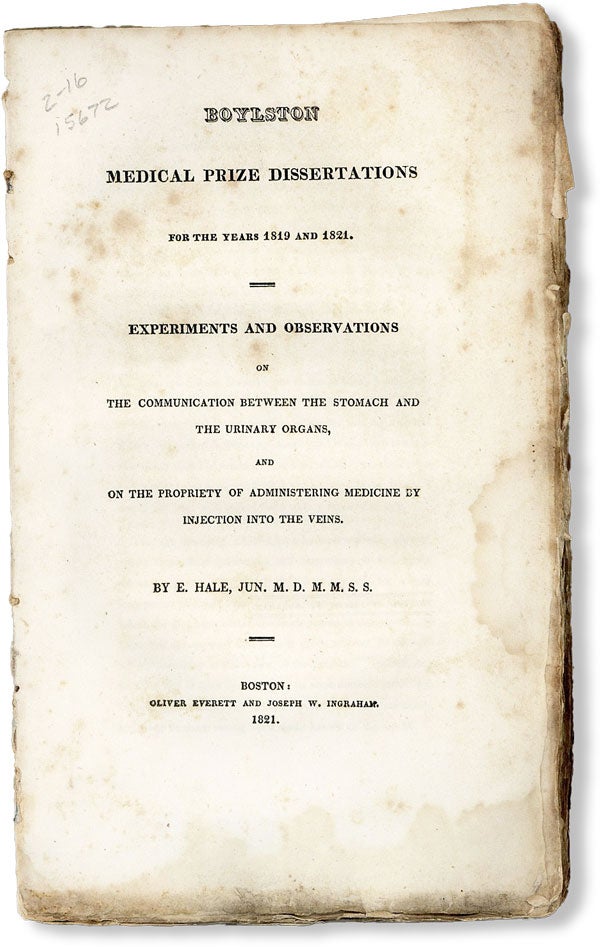 Item #49283] Boylston Medical Prize Dissertations for the Years 1819 and 1821. Experiments and...