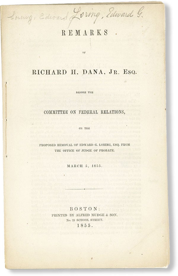 Item #49289] Remarks of Richard H. Dana, Jr. Esq. Before the Committee on Federal Relations, on...