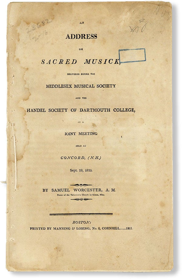 Item #49299] An Address on Sacred Musick Delivered Before the Middlesex Musical Society and the...