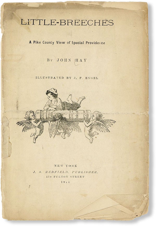 Item #49329] Little Breeches: A Pike County View of Special Providence. John HAY, J F. Engel