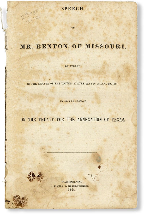 Item #49334] Speech of Mr. Benton, of Missouri, Delivered in the Senate of the United States, May...