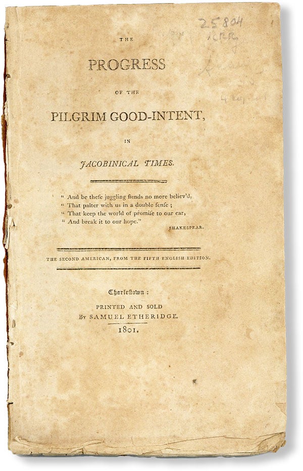 Item #49337] The Progress of the Pilgrim Good-Intent, in Jacobinical Times. Mary Anne BURGES