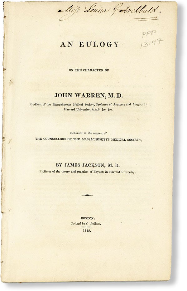 Item #49357] An Eulogy on the Character of John Warren, M.D., President of the Massachusetts...