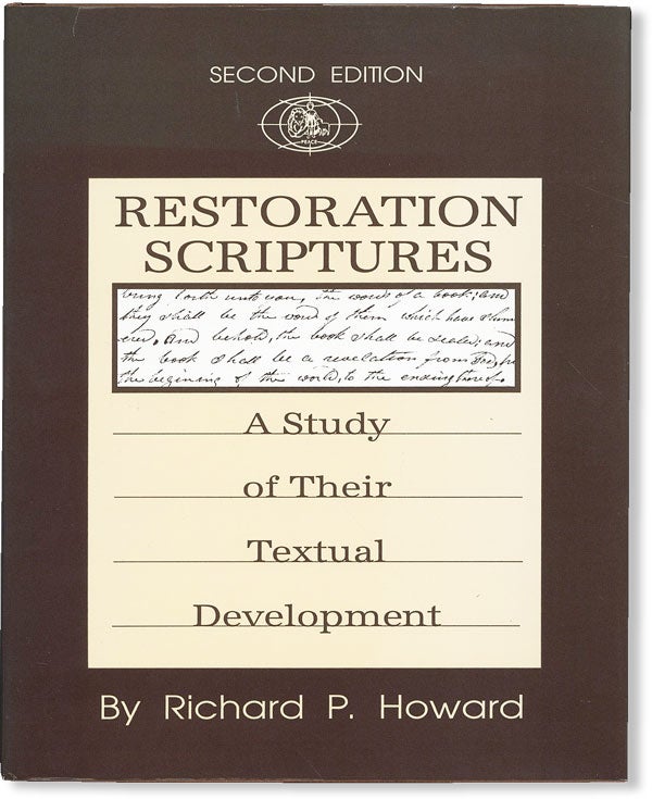 Item #49375] Restoration Scriptures: a Study of Their Textual Development. Second Edition....