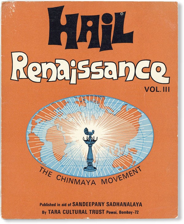 Item #49391] Hail Renaissance, Vol. III: The Chinmaya Movement. HINDUISM, CHINMAYA MISSION