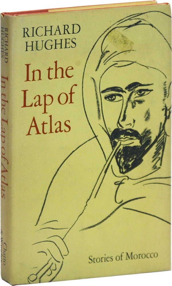 Item #49424] In the Lap of Atlas: Stories of Morocco. Richard HUGHES
