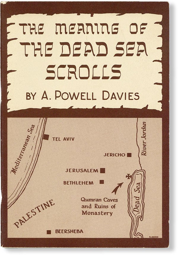 Item #49430] The Meaning of the Dead Sea Scrolls. A. Powell DAVIES