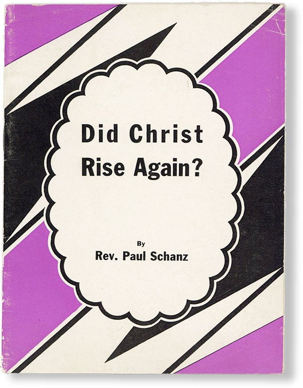 Item #49444] Did Christ Rise Again? The Proof of the Resurrection Adapted from a Christian...