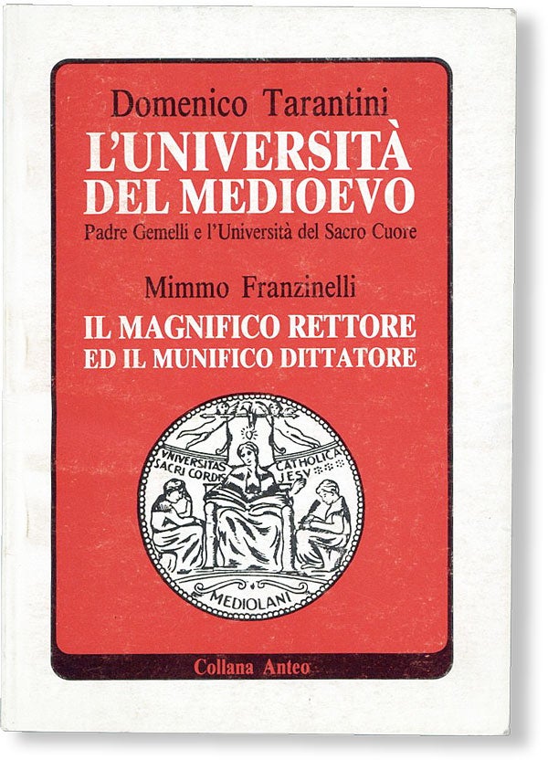 Item #49450] L'Università del Medioevo: Padre Gemelli e l'Università Cattolica del Sacro Cuore....