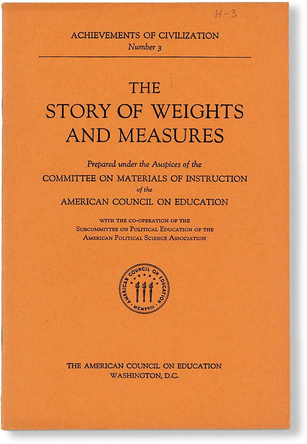 Item #49485] The Story of Weights and Measures. AMERICAN COUNCIL ON EDUCATION - COMMITTEE ON...