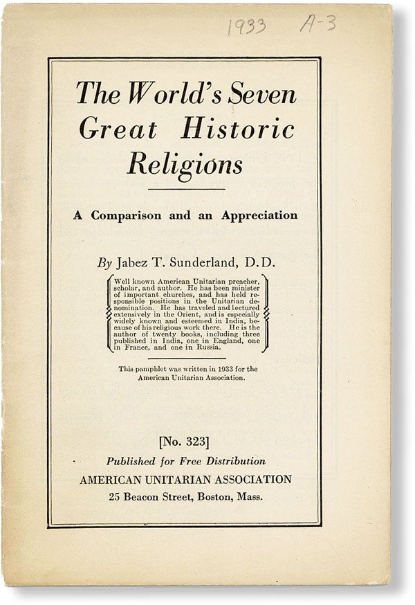 Item #49489] The World's Seven Great Historic Religions: A Comparison and an Appreciation. Jabez...