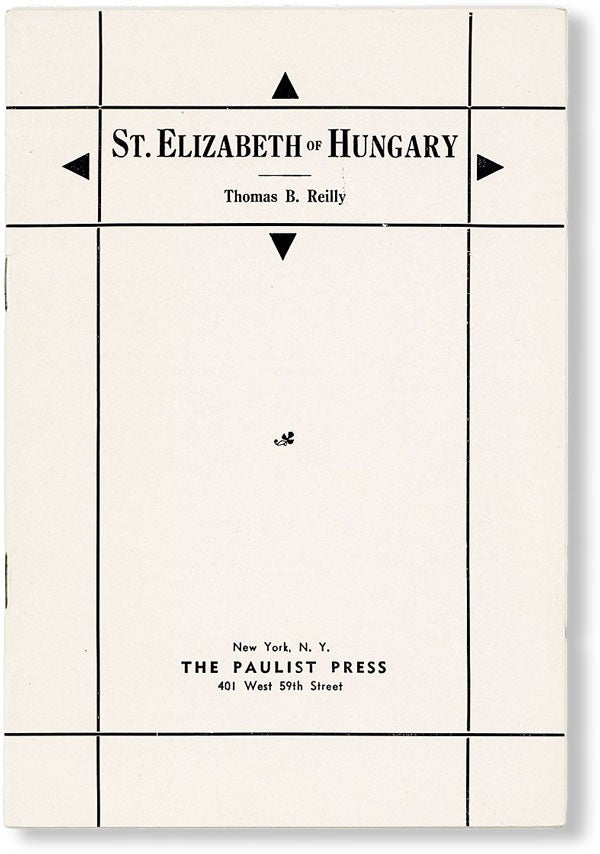 Item #49523] St. Elizabeth of Hungary. Thomas B. REILLY