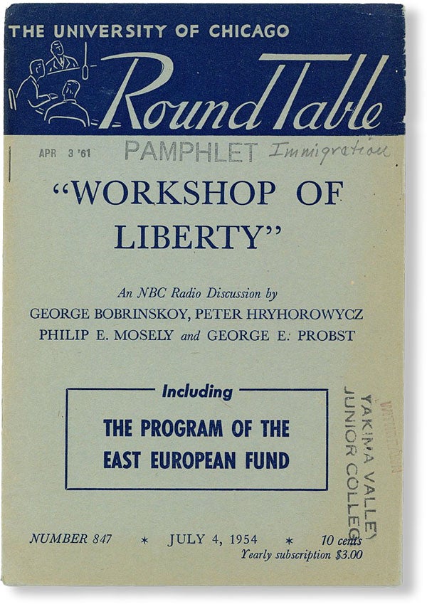 Item #49526] "Workshop of Liberty" [University of Chicago Round Table, no. 847, July 4, 1954]....