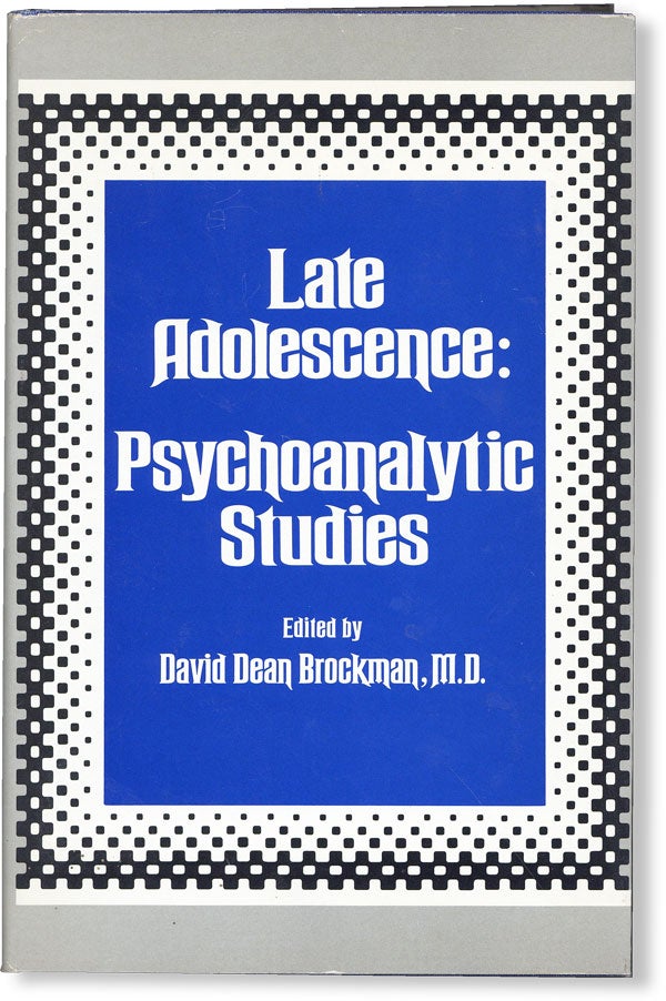 Item #49571] Late Adolescence: Psychoanalytic Studies. David Dean BROCKMAN