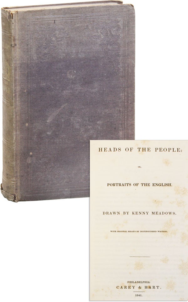 Item #49572] Heads of the People: or, Portraits of the English. William THACKERAY, contr., Kenny...