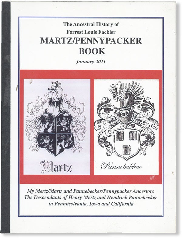 Item #49575] The Ancestral History of Forrest Louis Fackler: Martz/Pennypacker Book. Forrest...