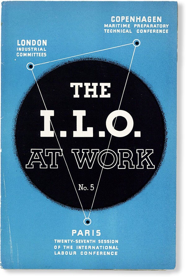 The I.L.O. at Work, No. 5 | INTERNATIONAL LABOUR ORGANISATION | First ...