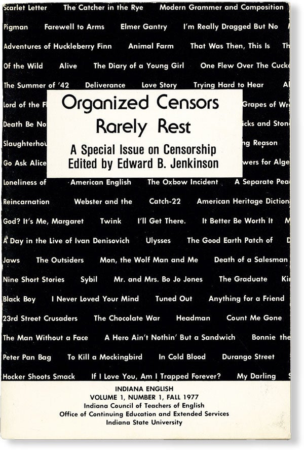 Item #49603] Organized Censors Rarely Rest: A Special Issue on Censorship [Indiana English, Vol....