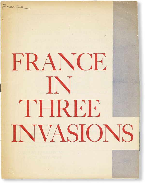 Item #49605] France in Three Invasions. WORLD WAR II - FRANCE