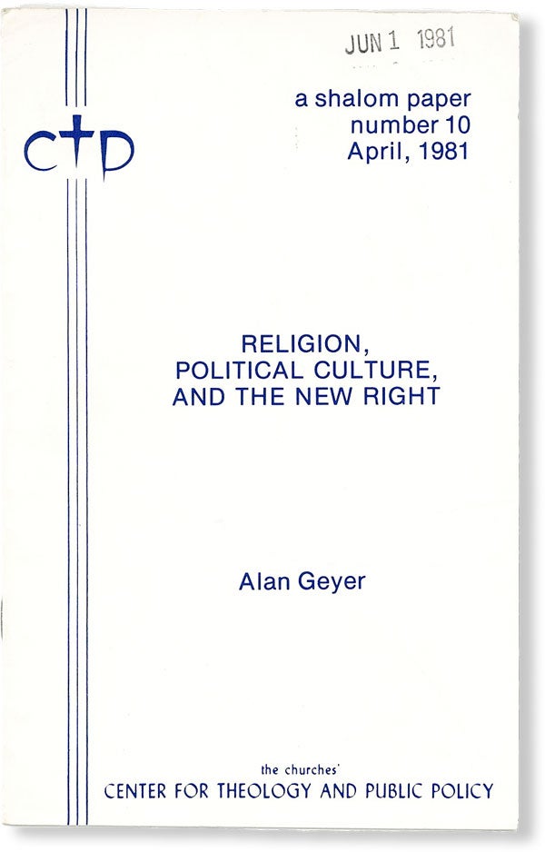 [Item #49614] Religion, Political Culture, and the New Right [Shalom Paper No. 10, April, 1981]. Alan GEYER.