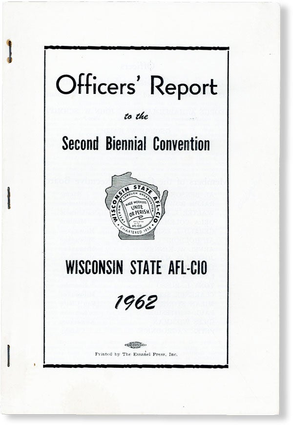 Item #49619] Officers' Report to the Second Biennial Convention, Wisconsin State AFL-CIO, 1962....