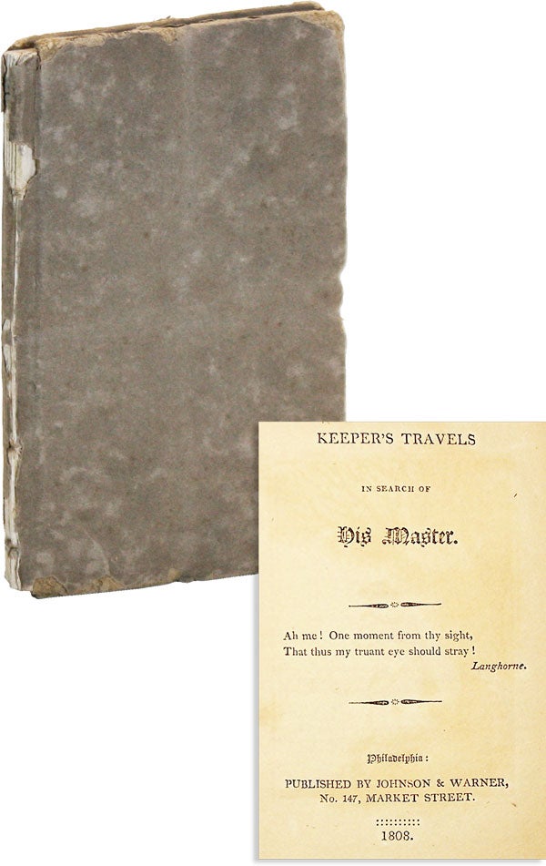Item #49620] Keeper's Travels in Search of His Master. Edward Augustus KENDALL, attr., printer...