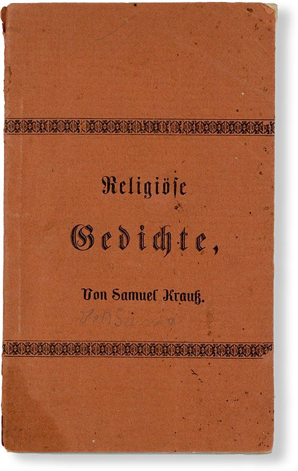 Item #49638] Ein Sing- und Gebet-Büchlein [Cover title: Religiöse Gedichte]. Samuel KRAUSS