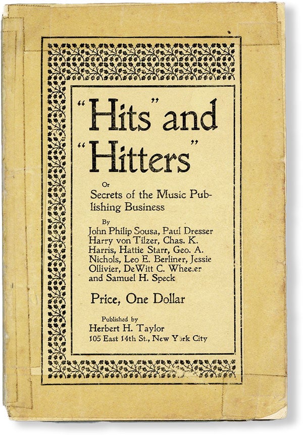Item #49678] "Hits" and "Hitters"; or, Secrets of the Music Publishing Business. John Philip...